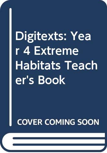 Digitexts: Year 4 Extreme Habitats Teacher's Book