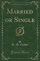 Married or Single, Vol. 2 of 3 (Classic Reprint)