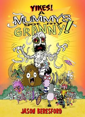 Yikes! A Mummy's Got My Granny