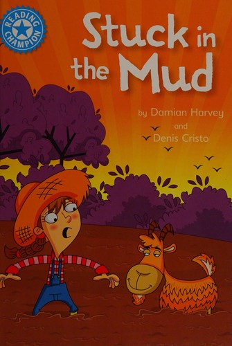 Reading Champion: Stuck in the Mud: Independent Reading Blue 4