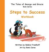 Steps to Success Workbook: The Tales of George and Gracie