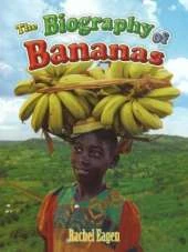 Biography of Bananas