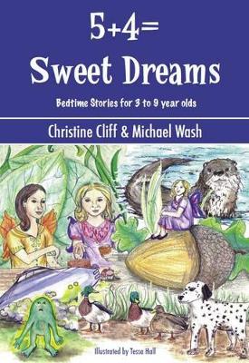 5+4 = Sweet Dreams: Bed Time Stories for 3 to 9 Year Olds