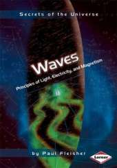 Waves: Principles of Light, Electricity and Magnetism
