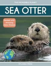 Sea Otter: Amazing Facts About Ocean's Cleverest Mammals for Kids