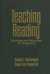 Teaching Reading: Strategies and Resources for Grades K-6