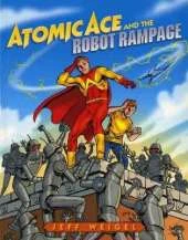 Atomic Ace and the Robot Rampage