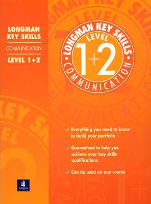 Longman Key Skills: Communication Level 1+2