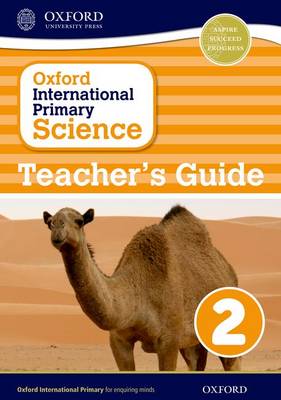 Oxford International Primary Science: Teacher's Guide 2