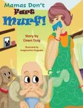 Mamas Don't "Fart" Murf!