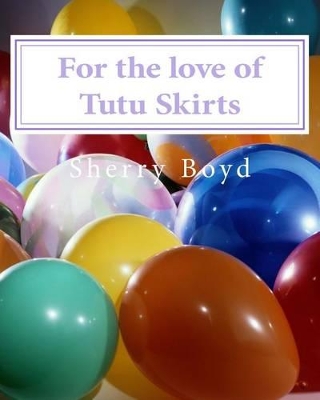 For the love of Tutu Skirts