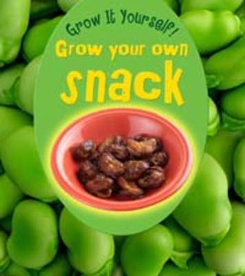 Grow Your Own Snack