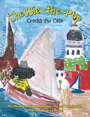 Chessie-The-Pup: Cracks the Case