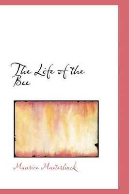 The Life of the Bee