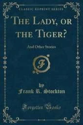 The Lady, or the Tiger?: And Other Stories (Classic Reprint)