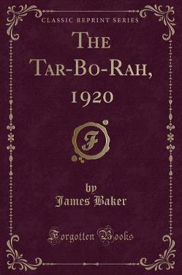 The Tar-Bo-Rah, 1920 (Classic Reprint)