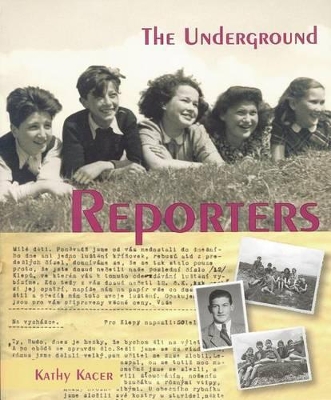 The Underground Reporters: A True Story