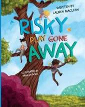 Risky Play Gone Away