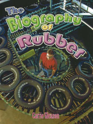 Biography of Rubber