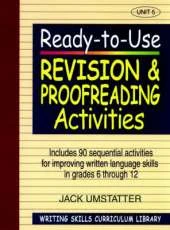 Ready-to-Use Revision And Proofreading Activities (Volume 5 of Writing Skills Curriculum Library)
