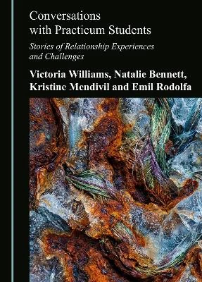 Conversations with Practicum Students: Stories of Relationship Experiences and Challenges