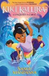 Kiki Kallira Conquers a Curse: Book 2 of a magical fantasy adventure from the author of Vanya and the Wild Hunt