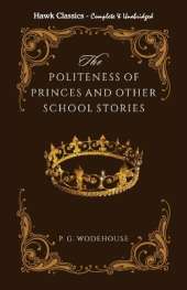 The Politeness of Princes And Other School Stories