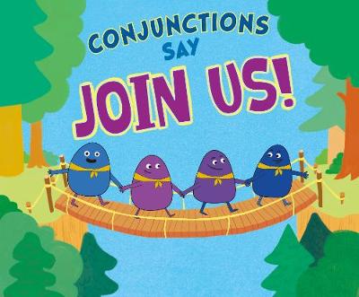 Conjunctions Say "Join Us!"