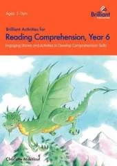 Brilliant Activities for Reading Comprehension, Year 6: Engaging Stories and Activities to Develop Comprehension Skills