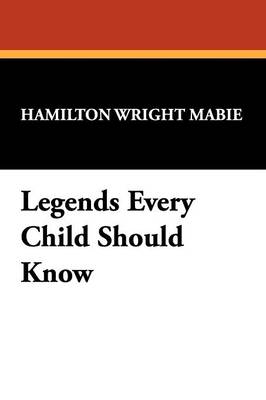 Legends Every Child Should Know