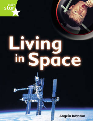 Rigby Star Guided Plus: Lime Level: Living in Space (6 Pack) Framework Edition