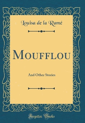 Moufflou: And Other Stories (Classic Reprint)
