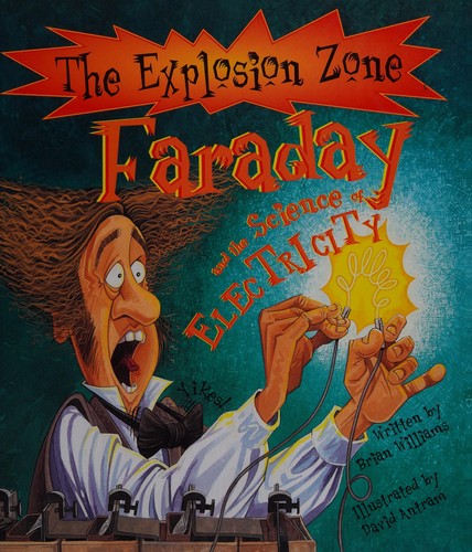 Faraday and the Science of Electricity