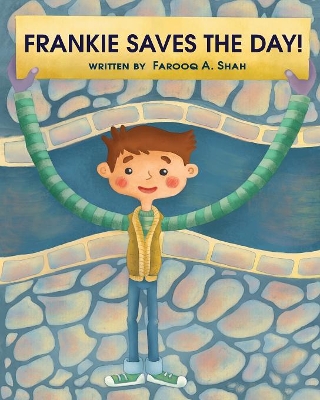 Frankie Saves The Day: A Children's Story About Embracing Differences
