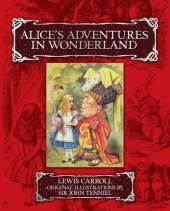 Alice's Adventures in Wonderland: And Through the Looking Glass