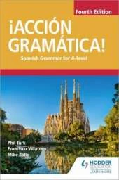 !Accion Gramatica! Fourth Edition: Spanish Grammar for A Level