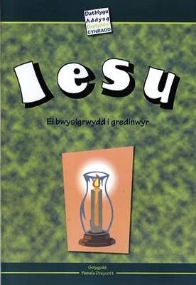Iesu: Ei Bwysigrwydd I Gredinwyr