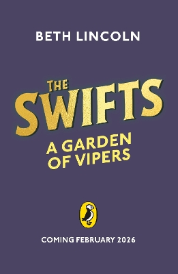 The Swifts: A Garden of Vipers