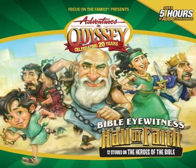 Adventures in Odyssey Misc: 12 Stories of the Bible's Greatest Heroes