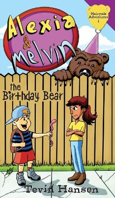 Alexia & Melvin: The Birthday Bear