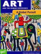 Art and the Human Experience, A Global Pursuit