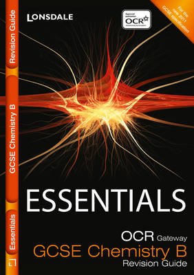 OCR Gateway Chemistry B: Revision Guide
