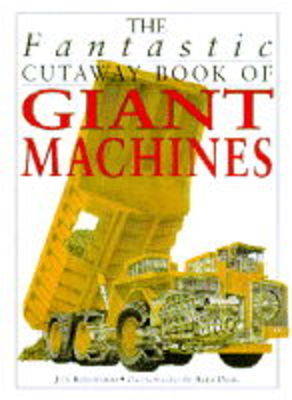The Fantastic Cutaway Book of Giant Machines