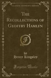 The Recollections of Geoffry Hamlyn (Classic Reprint)