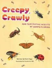Creepy, Crawly and Fascinating Insects of North Florida