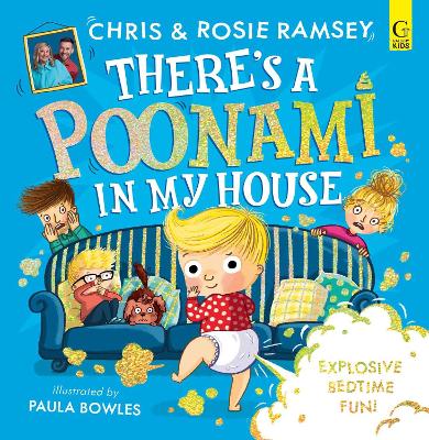There's a Poonami in My House: The hilarious picture book from podcast stars and Sunday Times No 1 bestselling authors, Chris and Rosie Ramsey