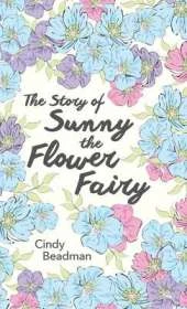 The Story of Sunny the Flower Fairy