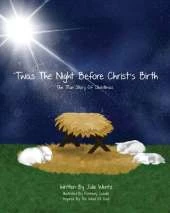 'Twas the Night Before Christ's Birth: The True Story of Christmas