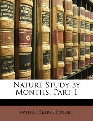 Nature Study by Months, Part 1
