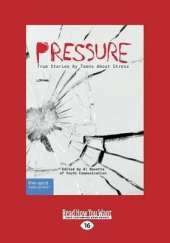 Pressure: True Stories by Teens About Stress